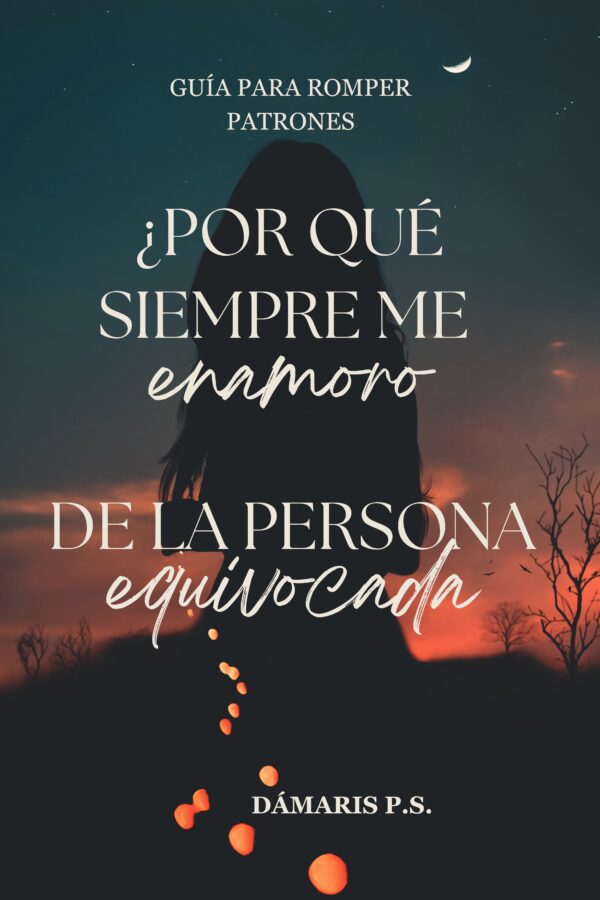 ¿Por qué siempre me enamoro de la persona equivocada?